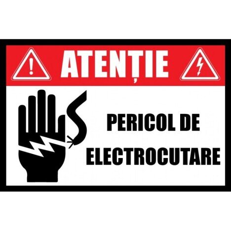 Placuta de interzicere atentie pericol de electrocutare