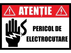 Placuta de interzicere atentie pericol de electrocutare