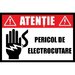 Placuta de interzicere atentie pericol de electrocutare